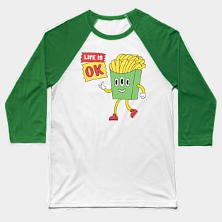 Life is Ok Baseball T-Shirt